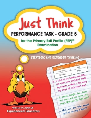 Just Think Performance Task - Grade 5 for the Primary Exit Profile (PEP) Examination by Experienced Educators, A. Team of