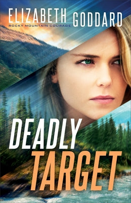 Deadly Target by Goddard, Elizabeth