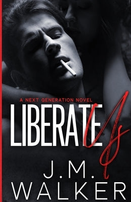 Liberate Us (Next Generation, #8) by Walker, J. M.