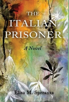 The Italian Prisoner by Speranza, Elisa M.