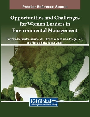 Opportunities and Challenges for Women Leaders in Environmental Management by Aquino, Perfecto Gatbonton, Jr.