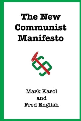 The New Communist Manifesto by Karol, Mark
