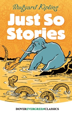 Just So Stories by Kipling, Rudyard