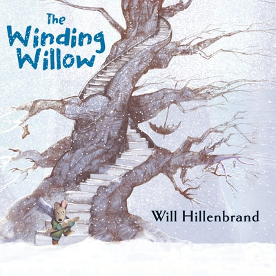 The Winding Willow by Hillenbrand, Will