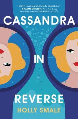 Cassandra in Reverse by Smale, Holly