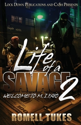 Life of a Savage 2: Welcome to M.I.YAYO by Tukes, Romell