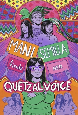 Mani Semilla Finds Her Quetzal Voice by Lapera, Anna