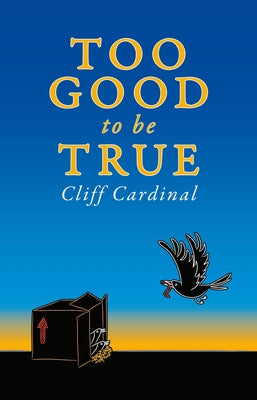 Too Good to Be True by Cardinal, Cliff