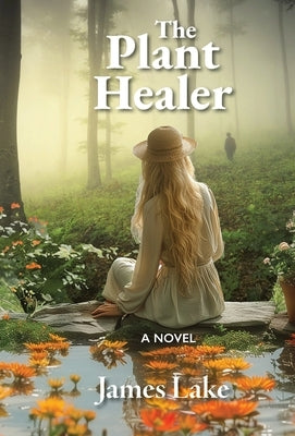 The Plant Healer by Lake, James