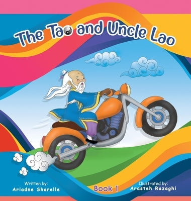 The Tao and Uncle Lao Bk 1: Book 1 by Sharelle, Ariadne