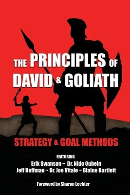 The Principles of David and Goliath Volume 2: Strategy & Goal Methods by Swanson, Erik