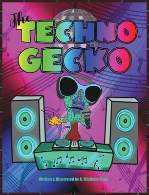 The Techno Gecko by Edge, K. Michelle