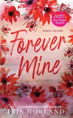 Forever Mine: Special Edition Paperback by Morland, Iris