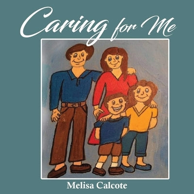 Caring for Me by Calcote, Melisa