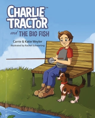 Charlie Tractor and The Big Fish by Weyler, Carrie