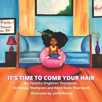 It's Time To Comb Your Hair by Thompson, Veriteady