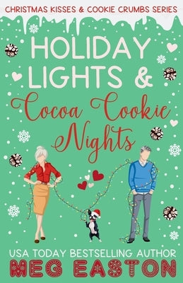 Holiday Lights and Cocoa Cookie Nights: A Sweet Later-in-Life Romcom Short Read by Easton, Meg