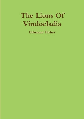 The Lions Of Vindocladia by Fisher, Edmund