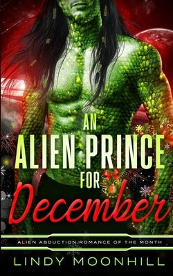 An Alien Prince for December by Moonhill, Lindy