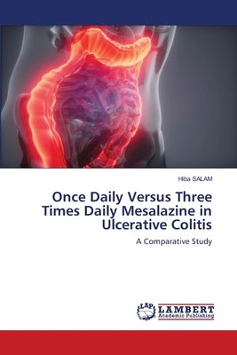 Once Daily Versus Three Times Daily Mesalazine in Ulcerative Colitis by Salam, Hiba
