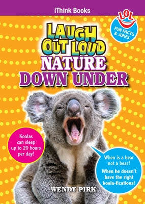 Lol Nature Down Under by Pirk, Wendy