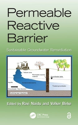 Permeable Reactive Barrier: Sustainable Groundwater Remediation by Naidu, Ravi