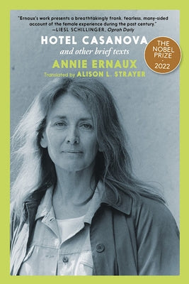 Hotel Casanova: And Other Brief Texts by Ernaux, Annie
