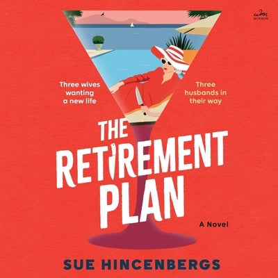 The Retirement Plan by Hincenbergs, Sue