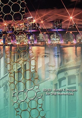 50/50: Words & Images for Didi Menendez by Grant, April Carter