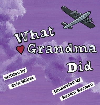 What Grandma Did by Miller, Erin