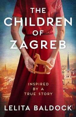 The Children of Zagreb by Baldock, Lelita