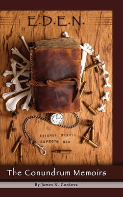 E.D.E.N.: The Conundrum Memoirs by Cordova, James N.