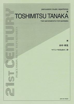 Two Movements for Marimba by Tanaka, Toshimitsu