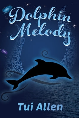 Dolphin Melody by Allen, Tui