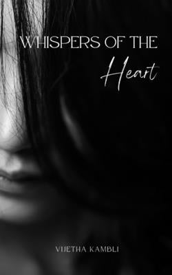Whispers of the Heart by Kambli, Vijetha