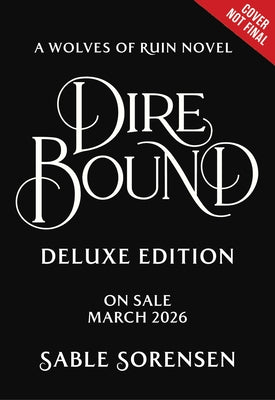 Dire Bound (Deluxe Limited Edition) by Sorensen, Sable
