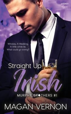 Straight Up Irish by Vernon, Magan