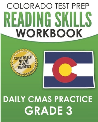 COLORADO TEST PREP Reading Skills Workbook Daily CMAS Practice Grade 3: Preparation for the CMAS English Language Arts Tests by Tmp Colorado