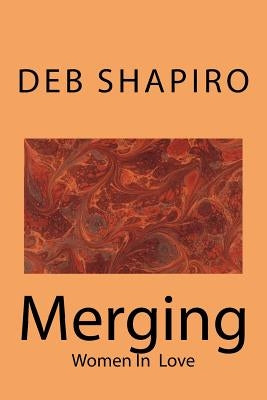 Merging: Women In Love by Shapiro, Debbie