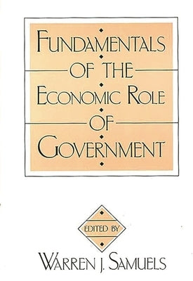 Fundamentals of the Economic Role of Government by Tarr, Elvira