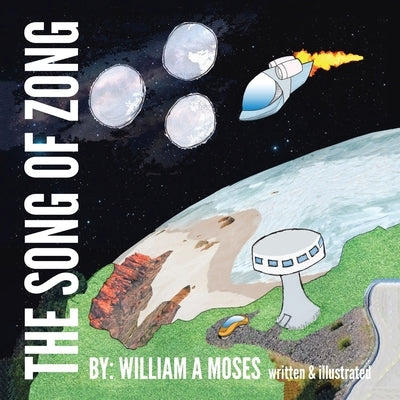 The Song of Zong by Moses, William A.