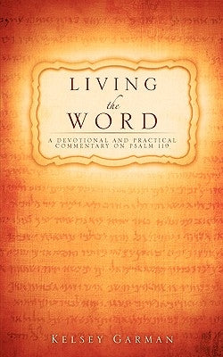 Living the Word by Garman, Kelsey