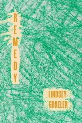 Remedy by Graeler, Lindsey