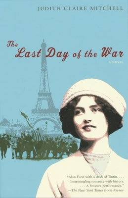 The Last Day of the War by Mitchell, Judith Claire