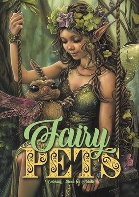 Fairy Pets Coloring Book for Adults: Fairies Coloring Book Grayscale Fairy Grayscale Coloring Book for Adults cute magical pets Coloring Book A4 54 P by Publishing, Monsoon