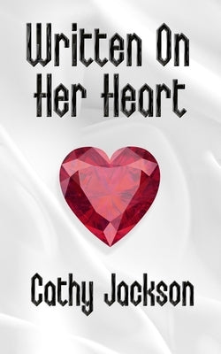 Written On Her Heart: A Contemporary Christian Romance by Zimmer, Stephen