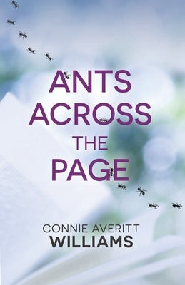 Ants Across the Page by Williams, Connie Averitt