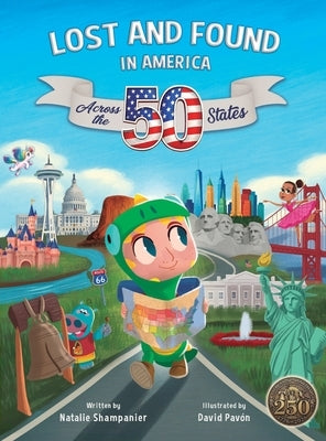 Lost and Found in America: Across the 50 States by Shampanier, Natalie