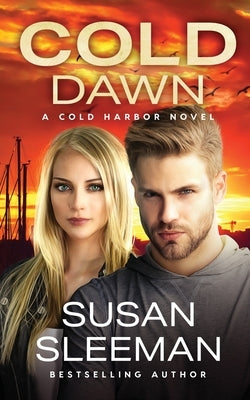 Cold Dawn: Cold Harbor - Book 7 by Sleeman, Susan