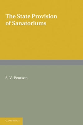 The State Provision of Sanatoriums by Pearson, S. V.